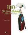 100 SQL Server Mistakes and How to Avoid Them - Peter Carter - 9781638356615