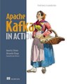 Apache Kafka in Action - Anatoly Zelenin ; Alexander Kropp - 9781638357490