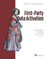 First-Party Data Activation - Alina D. Magauova ; Oscar Kennis ; David H. Joosten - 9781638357513