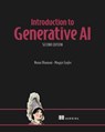 Introduction to Generative AI, Second Edition - Numa Dhamani - 9781638357766