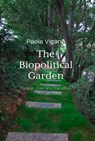 Biopolitical Garden: Space, Lives, Transition - Paola Viganò - 9781638401209