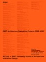 Major: Rmit Architecture Graduating Projects 2019-2022 - Vivian Mitsogianni - 9781638401285