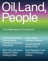 Oil, Land, People: The Challenges for Architecture - Marc de la Bruyère - 9781638401698