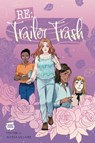 RE: Trailer Trash Vol. 1 (WEBTOON Graphic Novel) - Webtoon - 9781638493174