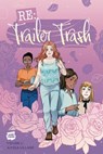 RE: Trailer Trash Vol. 1 (WEBTOON Graphic Novel) - Webtoon - 9781638493174
