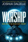 Warship (Black Fleet Saga, Book 1) - Joshua Dalzelle - 9781638493228