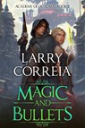 Magic and Bullets (Academy of Outcasts, Book 2) - Larry Correia - 9781638493815