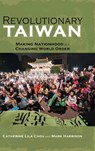 Revolutionary Taiwan - Catherine Lila Chou ; Mark Harrison - 9781638571957