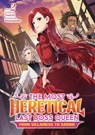 The Most Heretical Last Boss Queen: From Villainess to Savior (Light Novel) Vol. 2 - Tenichi - 9781638582656