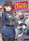 Might as Well Cheat: I Got Transported to Another World Where I Can Live My Wildest Dreams! (Manga) Vol. 4 - Munmun - 9781638583110