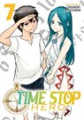 Time Stop Hero Vol. 7 - Yasunori Mitsunaga - 9781638589693