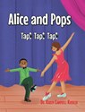 Alice and Pops - Dr Karen Campbell Kuebler - 9781638604716