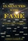 15 Minutes With Fame - Anthony Salerno - 9781638608721
