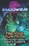 Shadowrun Legends: Find Your Own Truth: (Secrets of Power Trilogy, Book Three) - Robert N. Charrette - 9781638611882
