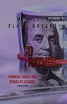 I'd Rather...: Financial Advice and Other Life Lessons: Second Edition - Minister Floyd Bryant - 9781638674672