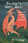 Eclipso's Happy Quest Book Four - David Taylor - 9781638682301