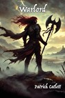 Warlord - Patrick D. Catlett - 9781638682370