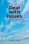 How to Deal with Issues That Rock Your World - Antonio Smith - 9781638742487