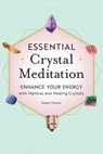 Essential Crystal Meditation - Karen Frazier - 9781638782537
