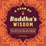 A Year of Buddha's Wisdom: Daily Meditations and Mantras to Stay Calm and Self-Aware - Bodhipaksa - 9781638783008