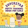 Superstar Potty Training Book for Girls - Violet Giannone - 9781638783855