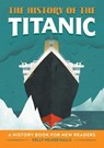 The History of the Titanic: A History Book for New Readers - Kelly Milner Halls - 9781638786146