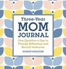 Three-Year Mom Journal: One Question a Day to Prompt Reflection and Record Memories - Scarlet Paolicchi - 9781638786504