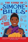 The Story of Simone Biles - Rachelle Burk - 9781638788416
