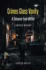 Crimes Glass Vanity - HUNTER,  Charles - 9781638810667