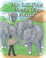 Mr. L.E. Font Meets his Match - Beth Woodruff - 9781638817031