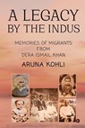 A Legacy by the Indus - Aruna Kohli - 9781638865247