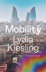 Kiesling, L: MOBILITY - Lydia Kiesling - 9781638930563