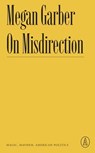 On Misdirection - Megan Garber - 9781638930631