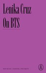 On Bts: Pop Music, Fandom, Sincerity - Lenika Cruz - 9781638930648