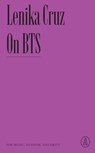 On Bts: Pop Music, Fandom, Sincerity - Lenika Cruz - 9781638930648