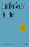 ON GRIEF - Jennifer Senior - 9781638930747