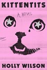 Kittentits - Holly Wilson - 9781638931089