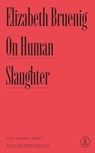 On Human Slaughter - Elizabeth Bruenig - 9781638931416