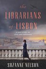 The Librarians of Lisbon - Suzanne Nelson - 9781638931652