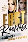 Fast & Reckless - Amanda Weaver - 9781638931867