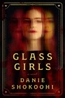 Glass Girls - Danie Shokoohi - 9781638931904