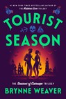 Tourist Season: The Seasons of Carnage Trilogy - Brynne Weaver - 9781638932109
