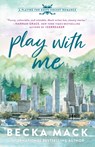 Mack, B: Play with Me - Becka Mack - 9781638932420