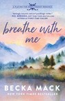 Mack, B: Breathe with Me - Becka Mack - 9781638932451