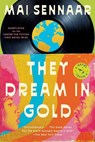 They Dream in Gold - Mai Sennaar - 9781638932796