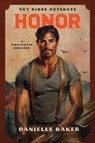 Honor: A Firefighter Romance - Danielle Baker - 9781638934356