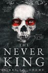 Never King, The (Vicious Lost Boys 1) - Nikki St. Crowe - 9781638934370