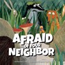 AFRAID OF YOUR NEIGHBOR - Katharina E. Volk - 9781638940166