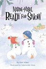 Maddie and Mabel Ready for Snow - Kari Allen - 9781638940272