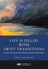 Life Is Filled with Swift Transitions: A Guide to Helping Your Clients Manage Catastrophic Health Incidents - Karren Jo Pope-Onwukwe - 9781639054794